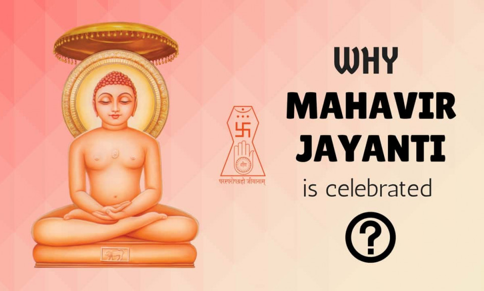 Why Mahavir Jayanti is celebrated? Mahavir Janma Kalyanak