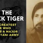 Story of Black Tiger: RAW Agent who becomes a Major in Pakistani Army