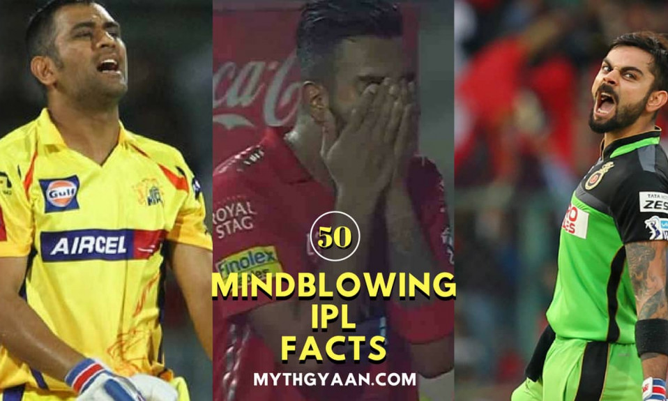 50 Mind Blowing Facts about IPL (Indian Premier League)