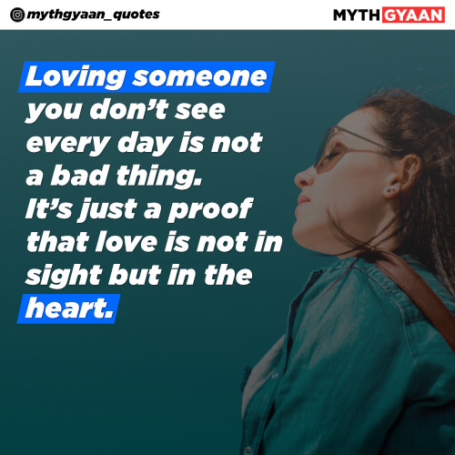Loving someone you don’t see every day is not a bad thing. It’s just a proof that love is not in sight but in the heart. - Long Distance Relationship Quotes