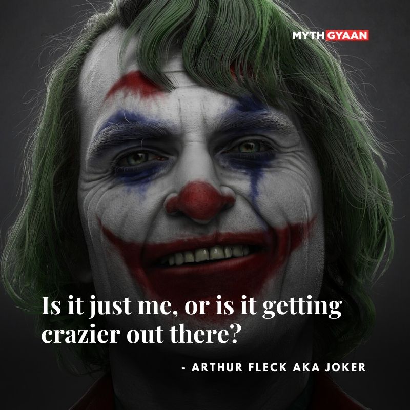 sou só eu, ou está a ficar mais louco lá fora? - Joker Cita 2019-Arthur Fleck / Joaquin Phoenix Cita