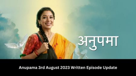 Anupama 3rd August 2023 Written Episode Update: Ankush brings Romil, his illegitimate son, to his home