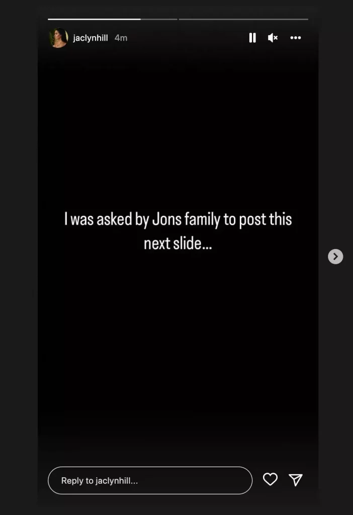I was asked by Jon's family to post this next slide - Jaclyn Hill